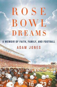 Produktbild: Rose Bowl Dreams: A Memoir of Faith, Family, and Football