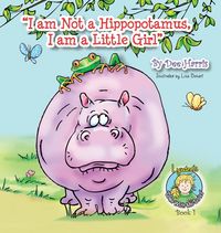 Produktbild: "I am Not a Hippopotamus, I am a Little Girl"