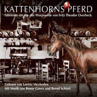 Produktbild: Kattenhorns Pferd - Fabeleien um das alte Worpswede von Fritz Theodor Overbeck