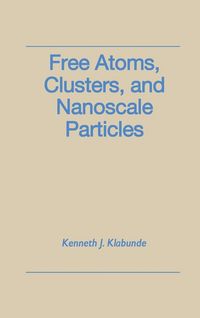 Produktbild: Free Atoms, Clusters, and Nanoscale Particles