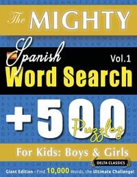 Produktbild: THE MIGHTY SPANISH WORD SEARCH - 500 PUZZLES FOR KIDS