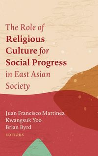 Produktbild: The Role of Religious Culture for Social Progress in East Asian Society