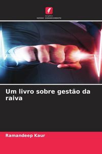 Produktbild: Um livro sobre gest&atilde;o da raiva