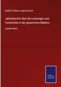 Produktbild: Jahresbericht &uuml;ber die Leistungen und Fortschritte in der gesammten Medicin