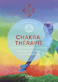 Produktbild: Chakra-th&eacute;rapie : &eacute;quilibrez votre &eacute;nergie de vie au quotidien