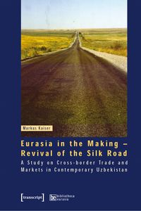 Produktbild: Eurasia in the Making &ndash; Revival of the Silk Road