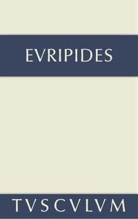Produktbild: Euripides: S&auml;mtliche Trag&ouml;dien und Fragmente / Fragmente. Der Kyklop. Rhesos