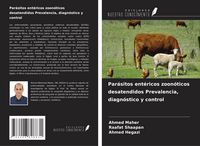 Produktbild: Par&aacute;sitos ent&eacute;ricos zoon&oacute;ticos desatendidos Prevalencia, diagn&oacute;stico y control