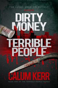 Produktbild: Dirty Money, Terrible People: The Lucky Ones Die Quickly