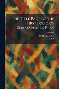 Produktbild: The Title Page of the First Folio of Shakespeare's Play