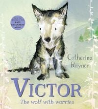 Bild vom Artikel Victor, the Wolf with Worries vom Autor Catherine Rayner