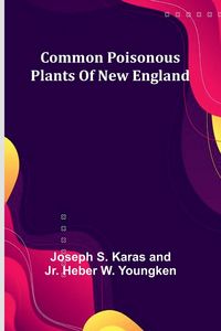 Produktbild: Common Poisonous Plants Of New England