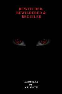 Produktbild: Bewitched, Bewildered & Beguiled (The Circulate Series)