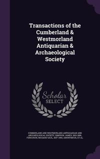 Produktbild: Transactions of the Cumberland & Westmorland Antiquarian & Archaeological Society