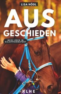 Produktbild: Ausgeschieden &ndash; Mein Leben im Galopprennsport
