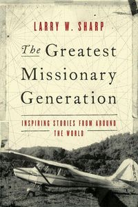 Produktbild: The Greatest Missionary Generation