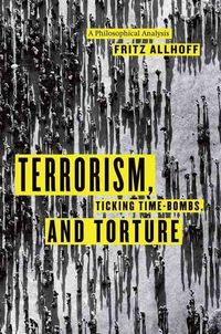 Produktbild: Allhoff, F: Terrorism, Ticking Time-bombs, and Torture