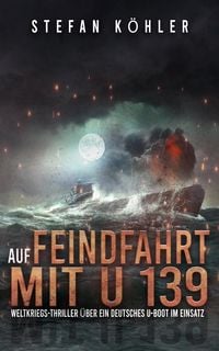 Produktbild: Auf Feindfahrt mit U 139