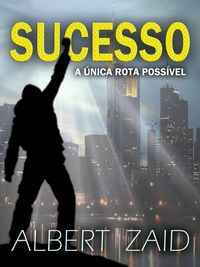 Produktbild: Sucesso - A &Uacute;nica Rota Poss&iacute;vel