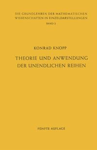 Produktbild: Theorie und Anwendung der Unendlichen Reihen