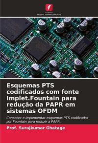 Produktbild: Esquemas PTS codificados com fonte Implet.Fountain para redu&ccedil;&atilde;o da PAPR em sistemas OFDM