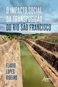 Produktbild: O Impacto Social da Transposi&ccedil;&atilde;o do Rio S&atilde;o Francisco