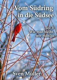 Produktbild: Vom S&uuml;dring in die S&uuml;dsee  Wie man bleibt, wer man ist