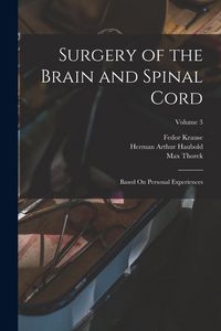 Produktbild: Surgery of the Brain and Spinal Cord: Based On Personal Experiences; Volume 3