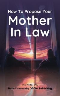 Produktbild: How To Propose Your Mother In Law