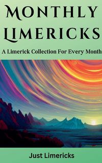 Produktbild: Monthly Limericks - A Limerick Collection for Every Month