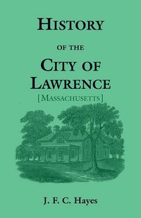 Produktbild: History of the City of Lawrence [Massachusetts]
