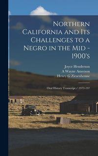 Produktbild: Northern California and its Challenges to a Negro in the mid - 1900's