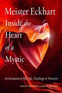 Produktbild: Meister Eckhart: Inside the Heart of a Mystic