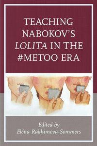 Produktbild: Teaching Nabokov's Lolita in the #MeToo Era