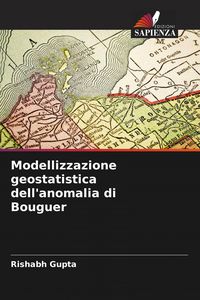 Produktbild: Modellizzazione geostatistica dell'anomalia di Bouguer