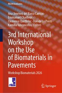 Produktbild: 3rd International Workshop on the Use of Biomaterials in Pavements