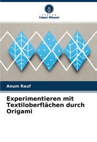Produktbild: Experimentieren mit Textiloberfl&auml;chen durch Origami