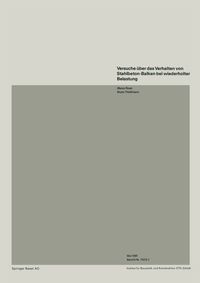 Produktbild: Versuche &uuml;ber das Verhalten von Stahlbeton-Balken bei wiederholter Belastung