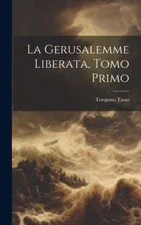 Produktbild: La Gerusalemme Liberata, Tomo Primo