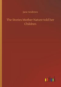 Produktbild: The Stories Mother Nature told her Children