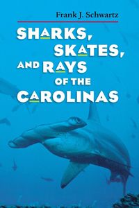 Produktbild: Sharks, Skates, and Rays of the Carolinas