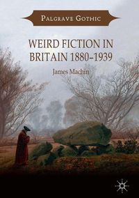 Produktbild: Weird Fiction in Britain 1880-1939