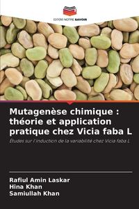 Produktbild: Mutagen&egrave;se chimique : th&eacute;orie et application pratique chez Vicia faba L