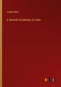 Produktbild: A General Vocabulary of Latin