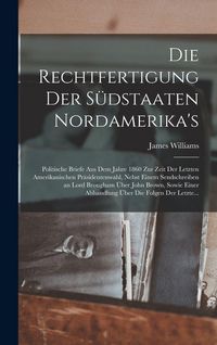 Produktbild: Die Rechtfertigung Der S&uuml;dstaaten Nordamerika's