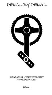 Produktbild: Pedal by Pedal: A Zine about Women Over Forty Who Ride Bicycles