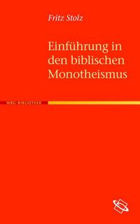 Produktbild: Einf&uuml;hrung in den biblischen Monotheismus