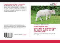 Produktbild: Evaluaci&oacute;n del mercado y producci&oacute;n de carne ovina en el sur de Chile