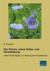 Produktbild: Der Flachs, seine Kultur und Verarbeitung