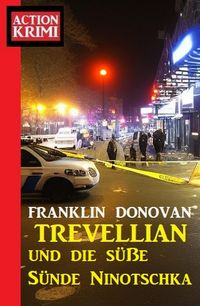 Produktbild: Trevellian und die s&uuml;&szlig;e S&uuml;nde Ninotschka: Action Krimi